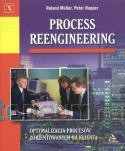 Process reengineering - Peter Rupper, Roland Muller [KSIĄŻKA]