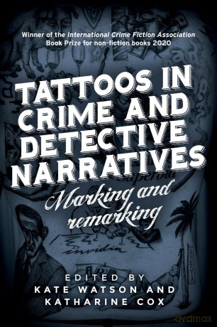 Tattoos in crime and detective narratives: Marking and Remarking [KSIĄŻKA]