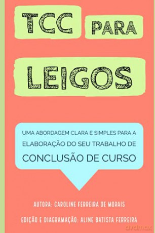 Tcc Para Leigos: Uma Abordagem Clara E Simples Para A Elaboraçao Do Seu Trabalho De Conclusao De Curso [KSIĄŻKA]