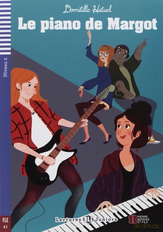 Teen ELI Readers - French: Le piano de Margot: Le piano de Margot + downloadable audio [KSIĄŻKA]