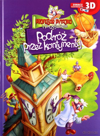 Profesor Pytajko. Podróż przez kontynenty 3D [KSIĄŻKA]