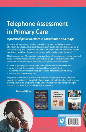 Telephone Assessment in Primary Care: A practical guide to effective consultation and triage [KSIĄŻKA]