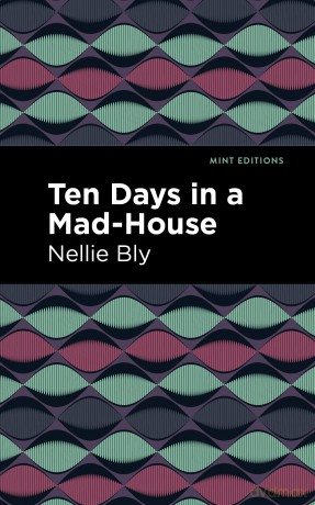 Ten Days in a Mad House [KSIĄŻKA]