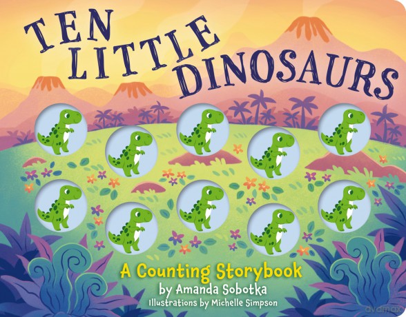 Ten Little Dinosaurs: A Counting Storybook [KSIĄŻKA]