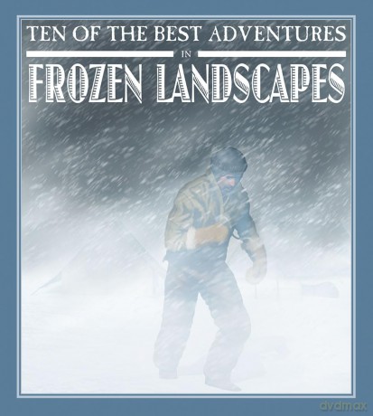 Ten of the Best Adventures in Frozen Landscapes [KSIĄŻKA]