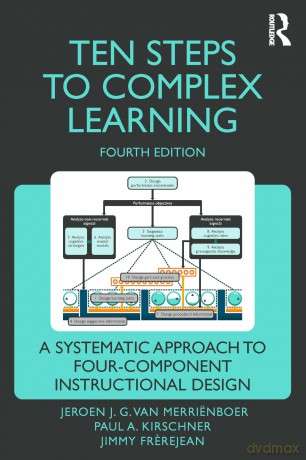 Ten Steps to Complex Learning: A Systematic Approach to Four-Component Instructional Design [KSIĄŻKA]