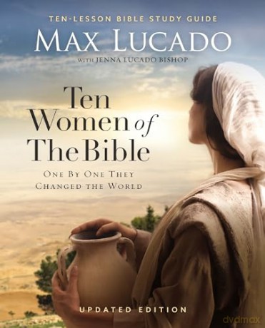 Ten Women of the Bible Updated Edition: How God Used Imperfect People to Change the World [KSIĄŻKA]
