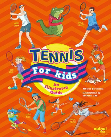 Tennis for Kids: An Illustrated Guide [KSIĄŻKA]