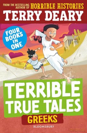 Terrible True Tales: Greeks: From the author of Horrible Histories, perfect for 7+ [KSIĄŻKA]