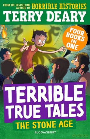 Terrible True Tales: The Stone Age: From the author of Horrible Histories, perfect for 7+ [KSIĄŻKA]
