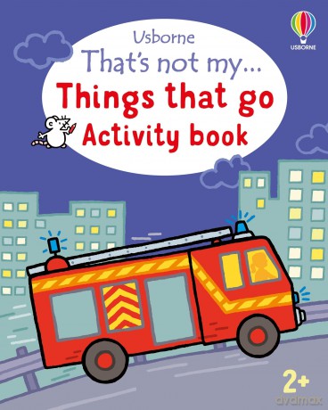 That's not my... Things that go Activity book [KSIĄŻKA]