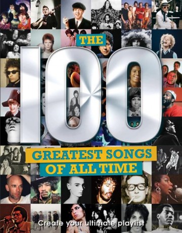 The 100 Greatest Songs Of All Time: Create your ultimate playlist [KSIĄŻKA]
