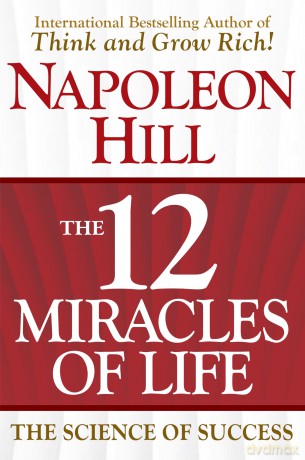 The 12 Miracles of Life: The Science of Success [KSIĄŻKA]