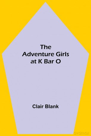 The Adventure Girls at K Bar O [KSIĄŻKA]