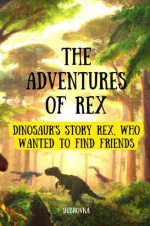The Adventures Of Rex [KSIĄŻKA]
