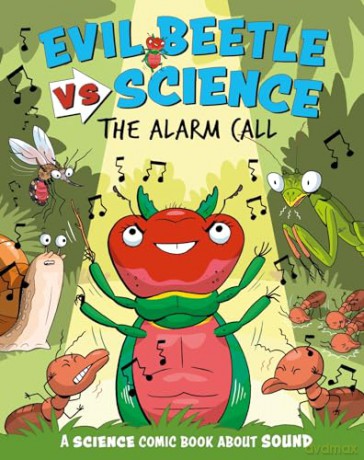The Alarm Call: A Science Comic Book About Sound [KSIĄŻKA]