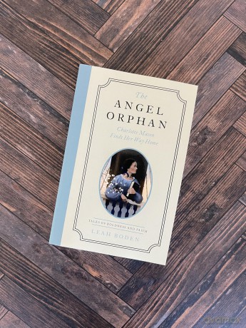The Angel Orphan: Charlotte Mason Finds Her Way Home - Tales of Boldness and Faith - Book 1 [KSIĄŻKA]
