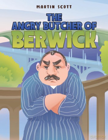 The Angry Butcher of Berwick [KSIĄŻKA]