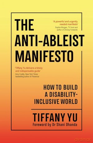 The Anti-Ableist Manifesto: How to Build a Disability-Inclusive World [KSIĄŻKA]