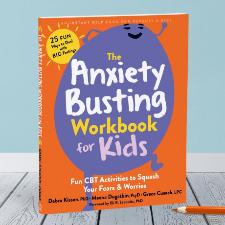 The Anxiety Busting Workbook for Kids: Fun CBT Activities to Squash Your Fears and Worries [KSIĄŻKA]