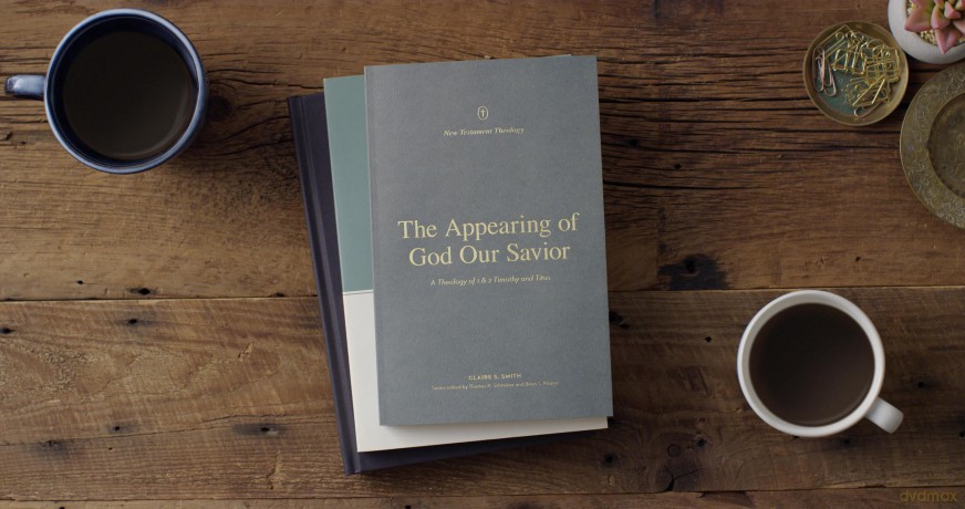 The Appearing of God Our Savior: A Theology of 1 and 2 Timothy and Titus [KSIĄŻKA]
