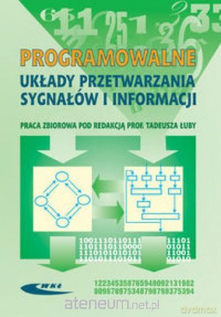 Programowalne układy przetwarzania sygnałów i inf. [KSIĄŻKA]