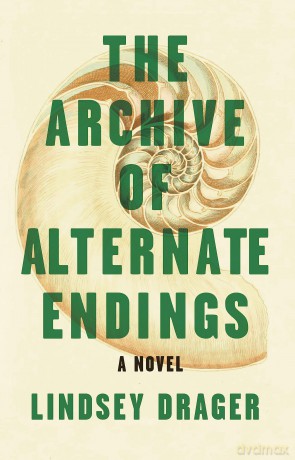 The Archive of Alternate Endings [KSIĄŻKA]