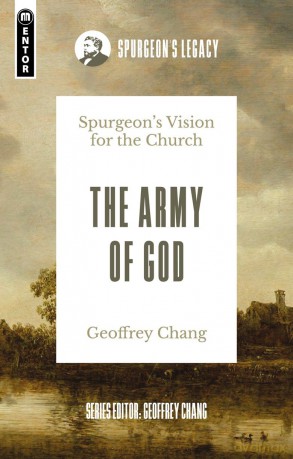 The Army of God: Spurgeon's Vision for the Church [KSIĄŻKA]