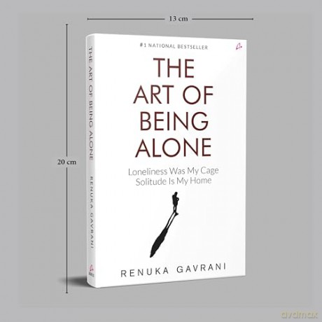 The Art of Being Alone: Loneliness Was My Cage, Solitude Is My Home [KSIĄŻKA]