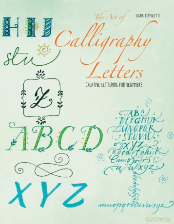 The Art of Calligraphy Letters: Creative Lettering for Beginners [KSIĄŻKA]