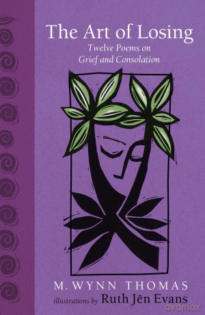 The Art of Losing: Twelve Poems on Grief and Consolation [KSIĄŻKA]