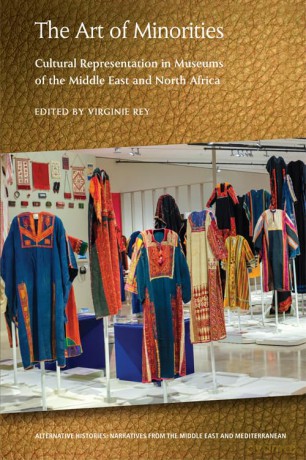 The Art of Minorities: Cultural Representation in Museums of the Middle East and North Africa [KSIĄŻKA]