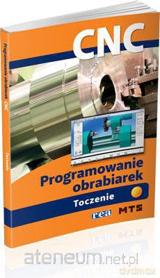 Programowanie obrabiarek CNC. Toczenie REA-WSiP [KSIĄŻKA]
