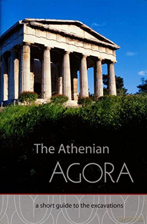 The Athenian Agora: A Short Guide to the Excavations: 16 [KSIĄŻKA]