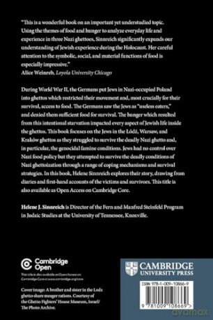 The Atrocity of Hunger: Starvation in the Warsaw, Lodz and, Krakow Ghettos during World War II [KSIĄŻKA]