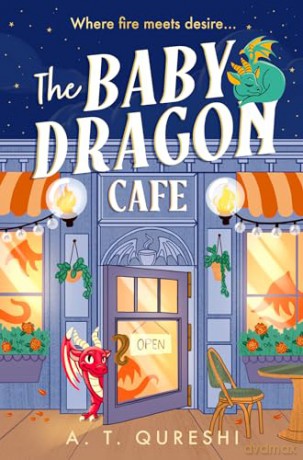 The Baby Dragon Cafe: the bestselling charming NEW cozy romance fantasy for 2025 you need!: Book 1 [KSIĄŻKA]