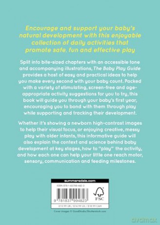 The Baby Play Guide: Practical Ways to Introduce Developmental Play with Your Baby in Their First Year [KSIĄŻKA]