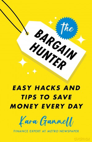 The Bargain Hunter: Easy Hacks and Tips to Save Money Every Day [KSIĄŻKA]