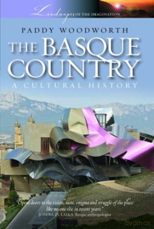 The Basque Country A Cultural History by Woodworth, Paddy [KSIĄŻKA]