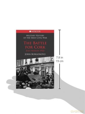 The Battle for Cork: July-August 1922 [KSIĄŻKA]
