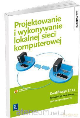 Projektowanie i wykonywanie lokalnej sieci komp. [KSIĄŻKA]