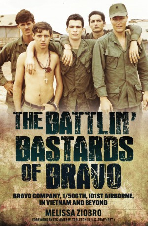 The Battlin' Bastards of Bravo: Bravo Company, 1/506th, 101st Airborne, in Vietnam and Beyond [KSIĄŻKA]