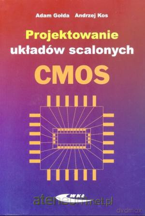 Projektowanie układów scalonych CMOS [KSIĄŻKA]