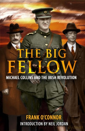 The Big Fellow: Michael Collins and the Irish Revolution [KSIĄŻKA]