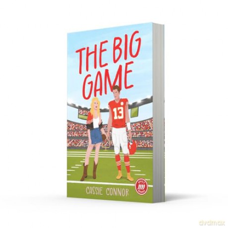 The Big Game: A brand new spicy sports romance to fall in love with in 2025 [KSIĄŻKA]