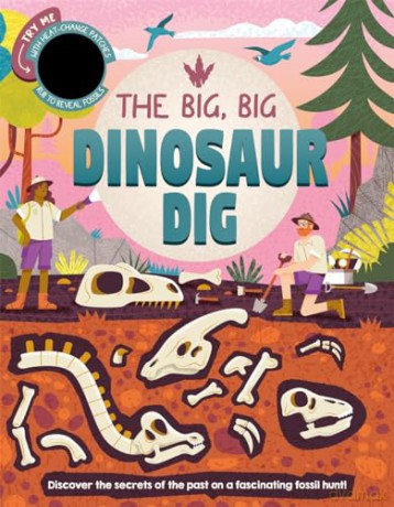 The Big, Big Dinosaur Dig [KSIĄŻKA]