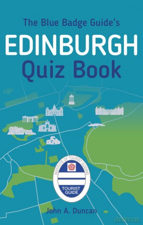 The Blue Badge Guide's Edinburgh Quiz Book [KSIĄŻKA]