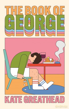 The Book of George: A Sunday Times hottest new book of 2025 [KSIĄŻKA]