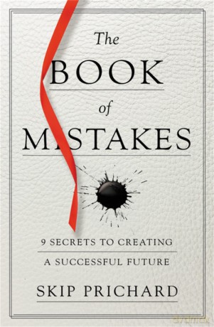 The Book of Mistakes: 9 Secrets to Creating a Successful Future [KSIĄŻKA]