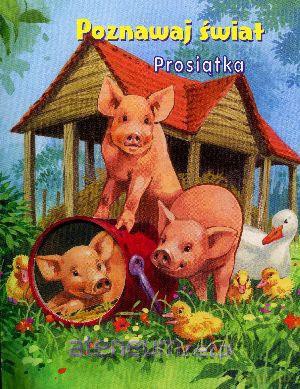 Prosiątka. Poznawaj świat [KSIĄŻKA]